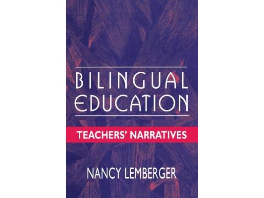 Bilingual Education: Teachers' Narratives