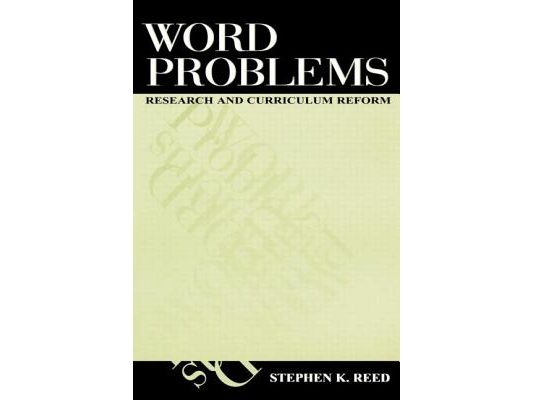 Word Problems: Research and Curriculum Reform