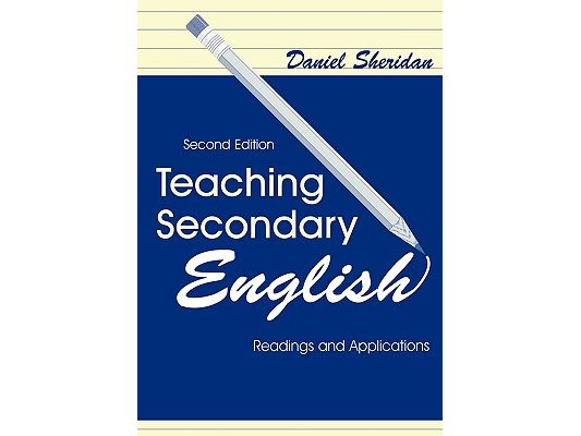 Teaching Secondary English: Readings and Applications