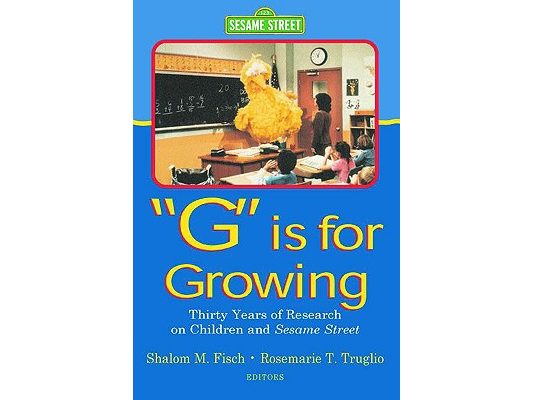 G Is for Growing: Thirty Years of Research on Children and Sesame Street