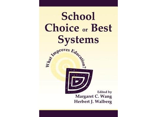 School Choice Or Best Systems: What Improves Education?