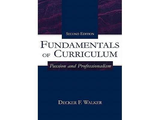 Fundamentals of Curriculum: Passion and Professionalism