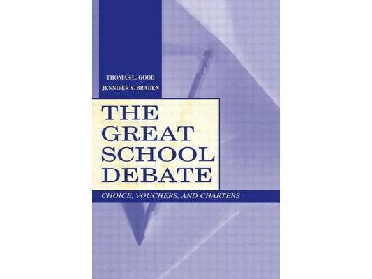 The Great School Debate: Choice, Vouchers, and Charters