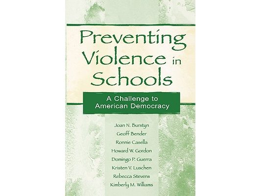 Preventing Violence in Schools: A Challenge To American Democracy