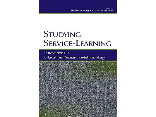Studying Service-Learning: Innovations in Education Research Methodology