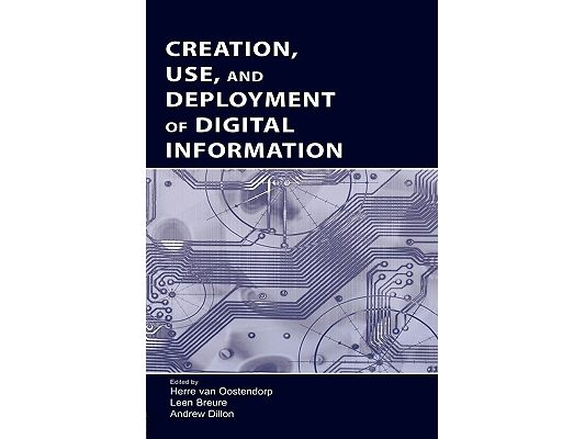 Creation, Use, and Deployment of Digital Information
