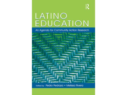 Latino Education: An Agenda for Community Action Research