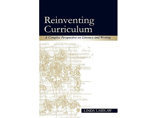 Reinventing Curriculum: A Complex Perspective on Literacy and Writing