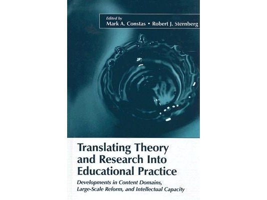 Translating Theory and Research Into Educational Practice: Developments in Content Domains, Large-Scale Reform, and Intellectual Capacity