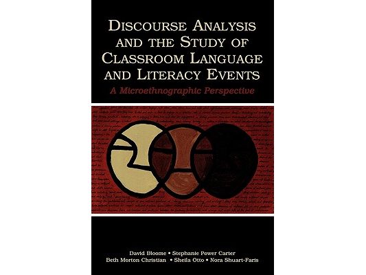 Discourse Analysis and the Study of Classroom Language and Literacy Events: A Microethnographic Perspective