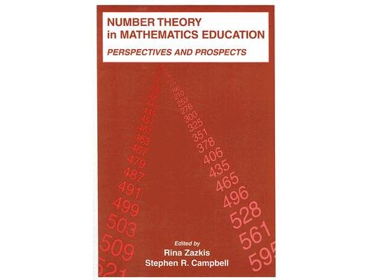 Number Theory in Mathematics Education: Perspectives and Prospects