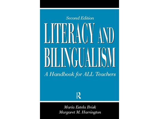 Literacy and Bilingualism: A Handbook for ALL Teachers