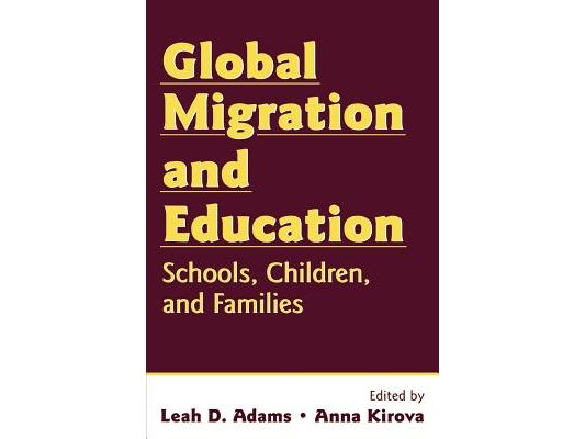 Global Migration and Education: Schools, Children, and Families