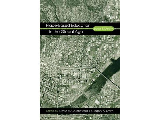 Place-Based Education in the Global Age: Local Diversity
