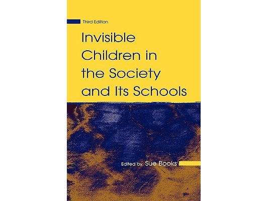 Invisible Children in the Society and Its Schools