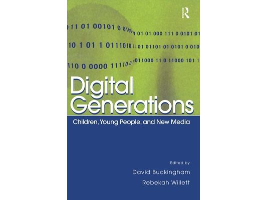 Digital Generations: Children, Young People, and the New Media
