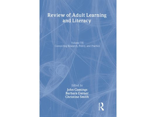 Review of Adult Learning and Literacy: Connecting Research, Policy, and Practice