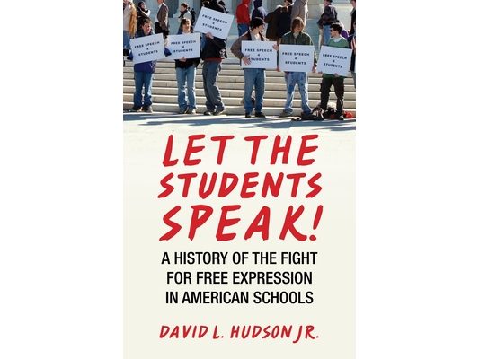 Let the Students Speak!: A History of the Fight for Free Expression in American Schools
