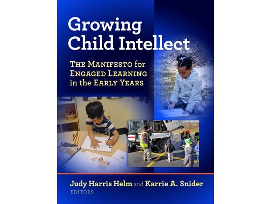 Growing Child Intellect: The Manifesto for Engaged Learning in the Early Years
