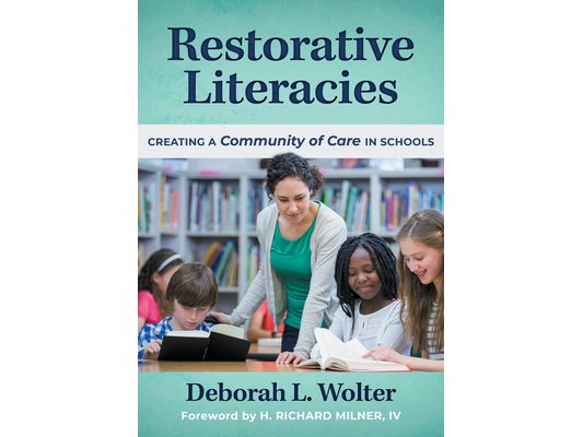Restorative Literacies: Creating a Community of Care in Schools