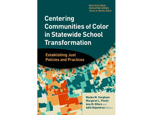 Centering Communities of Color in Statewide School Transformation: Establishing Just Policies and Practices