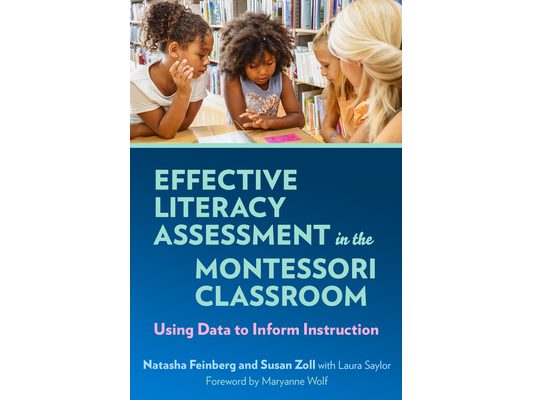Effective Literacy Assessment in the Montessori Classroom: Using Data to Inform Instruction