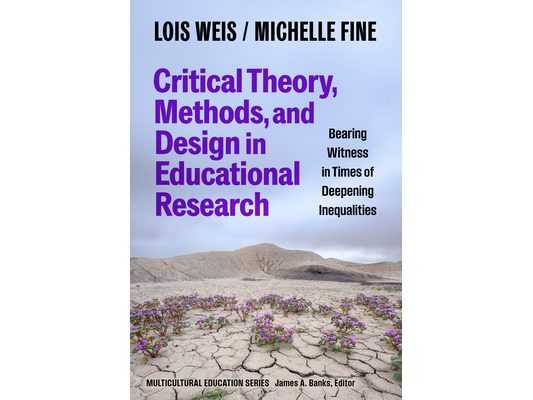 Critical Theory, Methods, and Design in Educational Research: Bearing Witness in Times of Deepening Inequalities