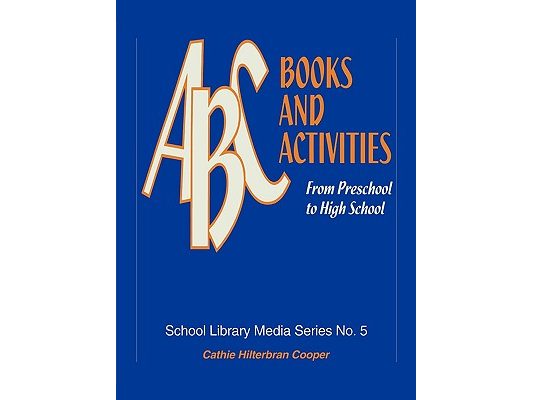ABC Books and Activities: From Preschool to High School