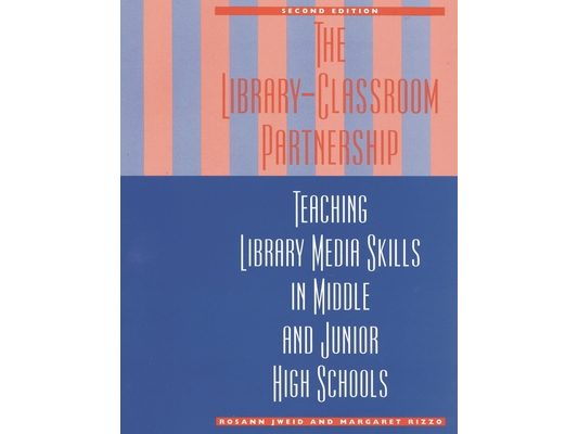 Library-Classroom Partnership: Teaching Library Media Skills in Middle and Junior High Schools