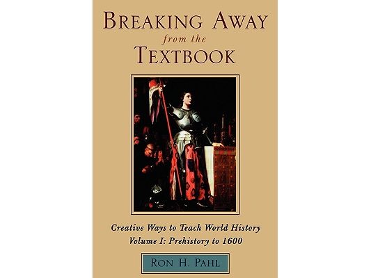 Breaking Away from the Textbook: Creative Ways to Teach World History