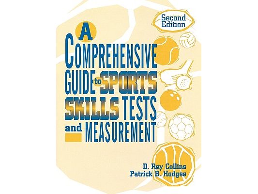 Comprehensive Guide to Sports Skills Tests and Measurement: 2nd Ed.