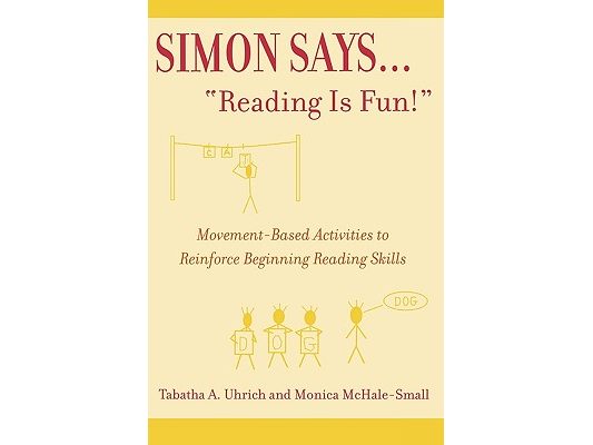 Simon Says...'Reading is Fun!': Movement-Based Activities to Reinforce Beginning Reading Skills
