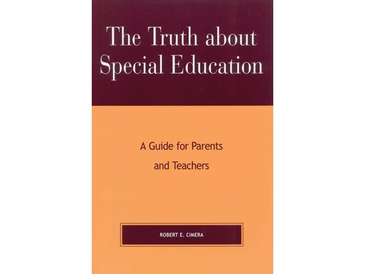 Truth About Special Education: A Guide for Parents and Teachers