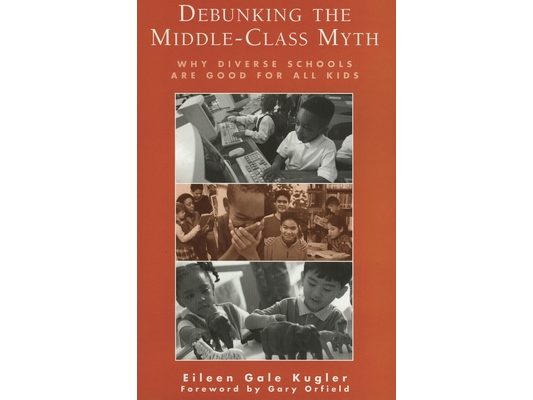 Debunking the Middle-Class Myth: Why Diverse Schools Are Good for All Kids