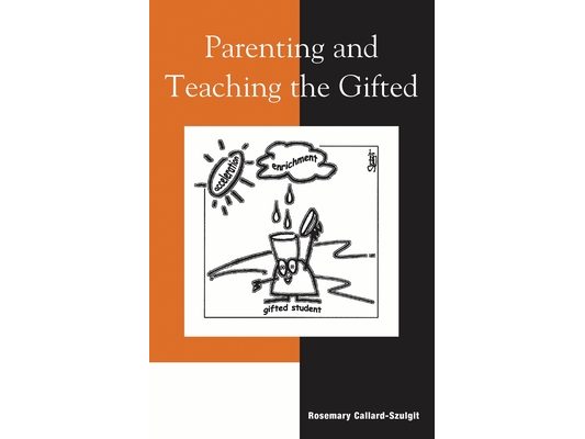 Parenting and Teaching the Gifted