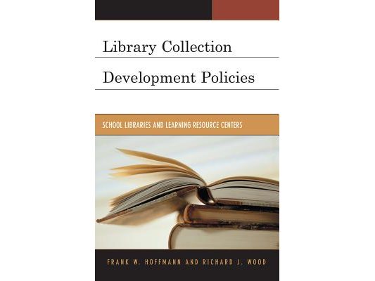 Library Collection Development Policies: School Libraries and Learning Resource Centers