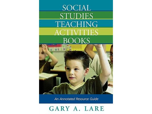 Social Studies Teaching Activities Books: An Annotated Resource Guide