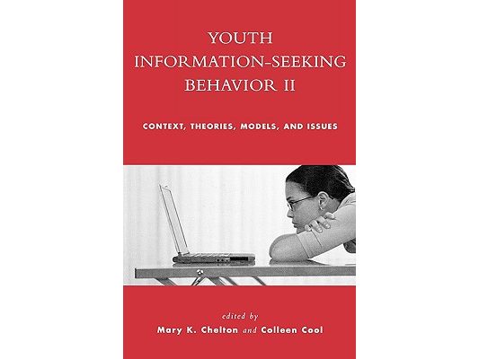 Youth Information Seeking Behavior II: Context, Theories, Models, and Issues