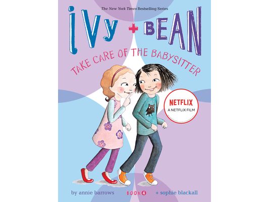 Ivy and Bean Take Care of the Babysitter (Book 4)