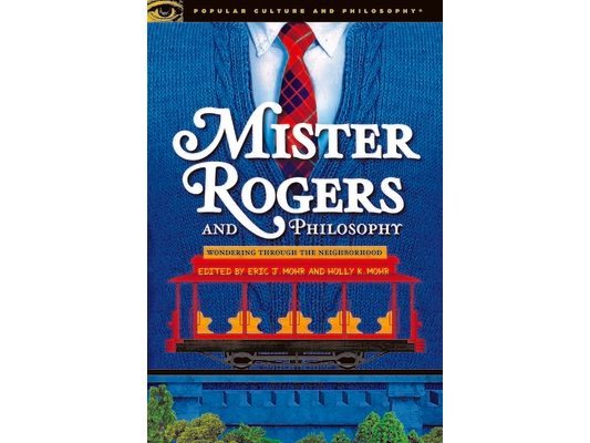 Mister Rogers and Philosophy