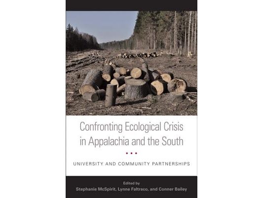 Confronting Ecological Crisis in Appalachia and the South: University and Community Partnerships