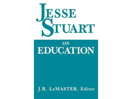Jesse Stuart on Education