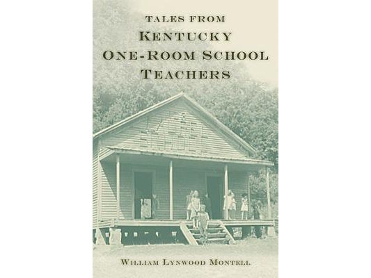 Tales from Kentucky One-Room School Teachers