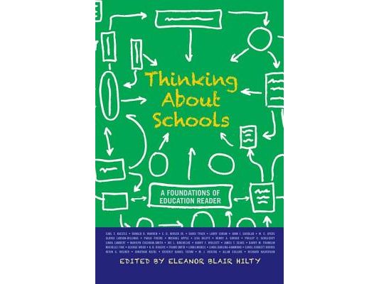 Thinking about Schools: A Foundations of Education Reader