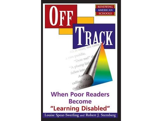 Off Track: When Poor Readers Become ""Learning Disabled""