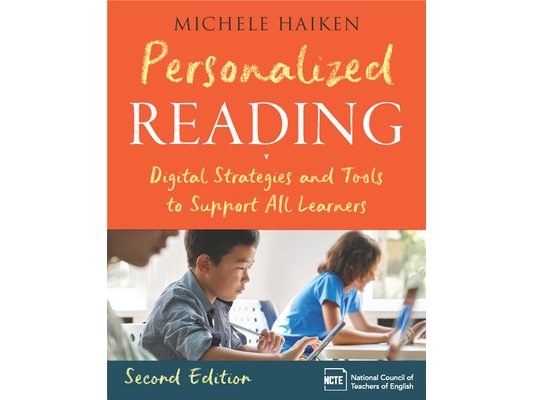 Personalized Reading: Digital Strategies and Tools to Support All Learners, Second Edition