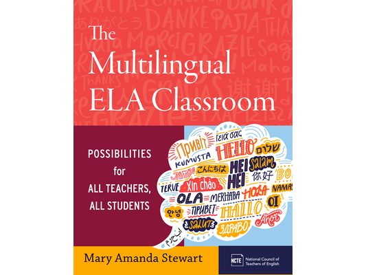 The Multilingual Ela Classroom: Possibilities for All Teachers, All Students