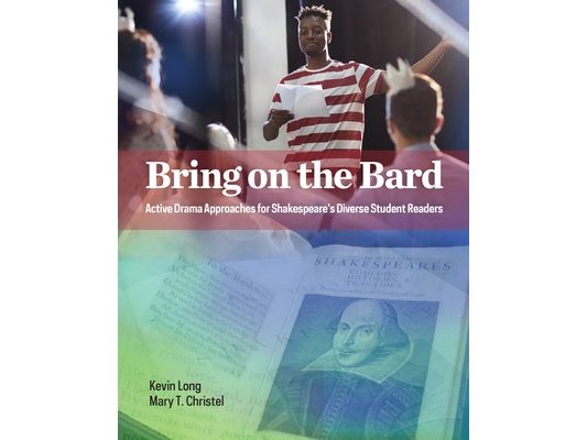Bring on the Bard: Active Drama Approaches for Shakespeare's Diverse Student Readers