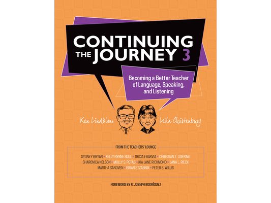 Continuing the Journey 3: Becoming a Better Teacher of Language, Speaking, and Listening
