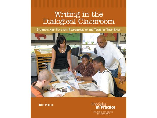 Writing in the Dialogical Classroom: Students and Teachers Responding to the Texts of Their Lives